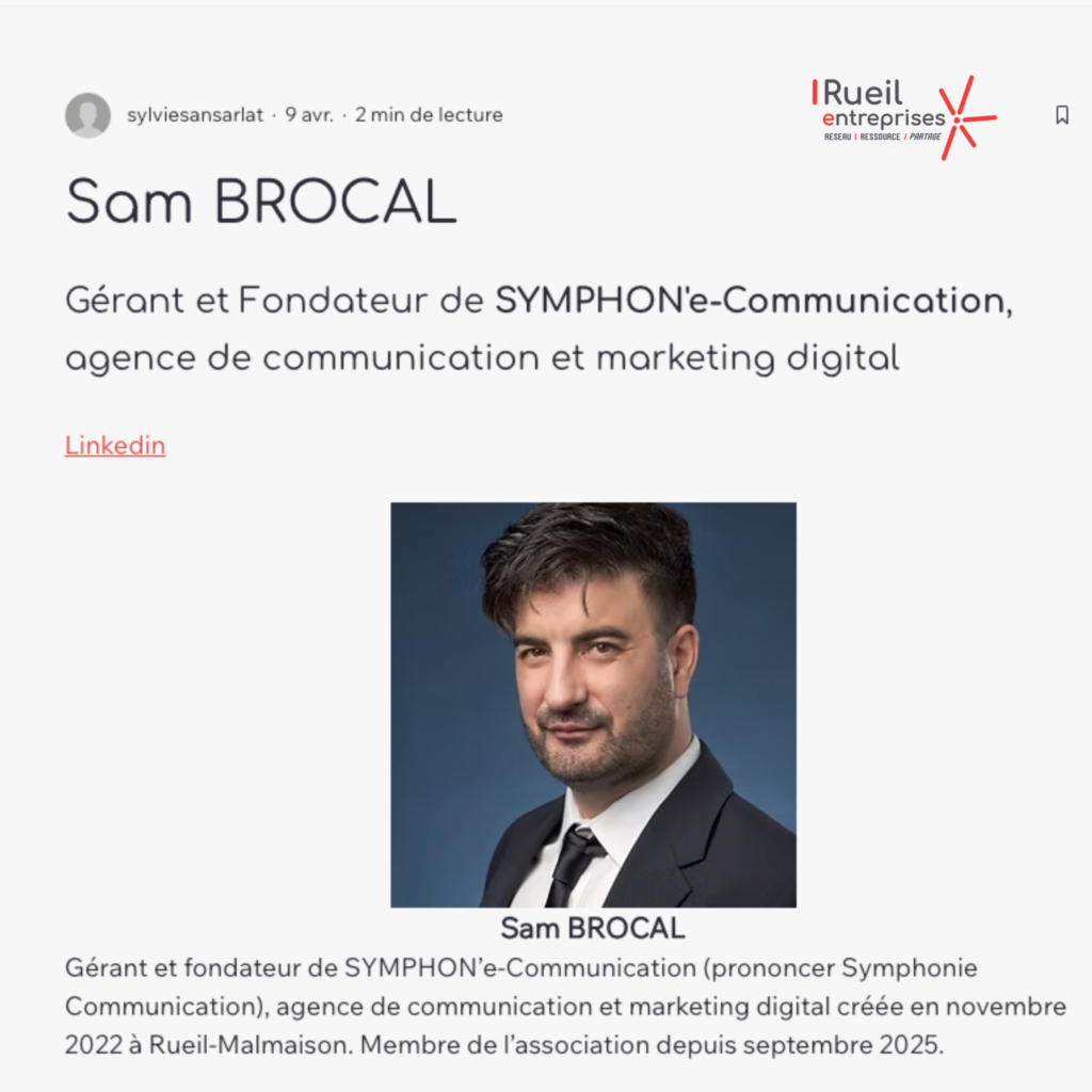 Sam Brocal, gérant et fondateur de SYMPHON'e-Communication, agence de communication et marketing digital à Rueil-Malmaison, mis en lumière par le réseau Rueil Entreprises en avril 2026.
